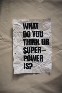 what do you think your superpower is